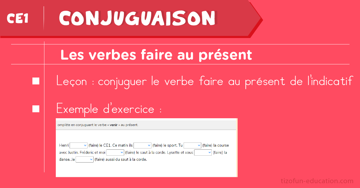 Leçon et Exercices sur le verbe faire au présent - Conjugaison CE1